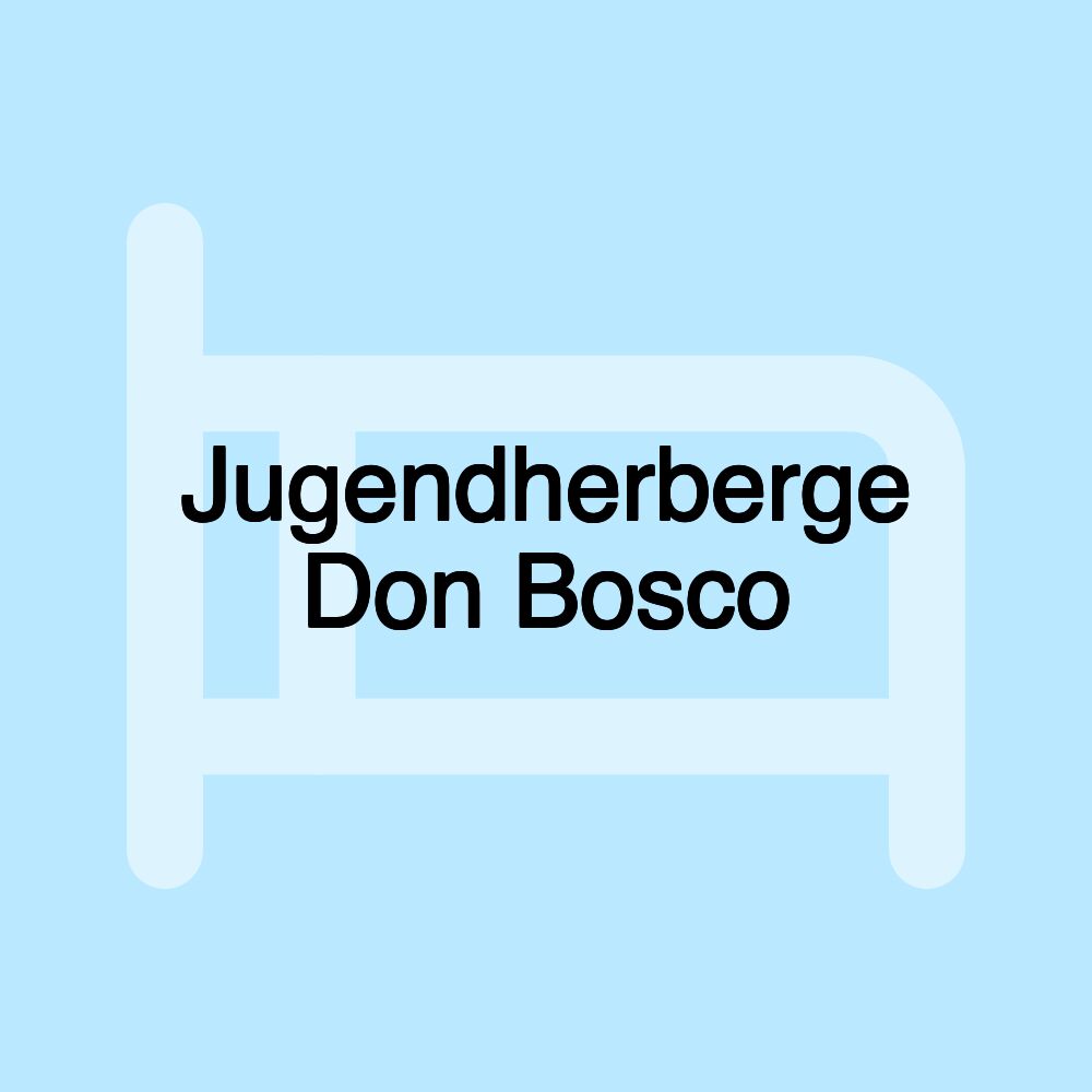 Jugendherberge Don Bosco