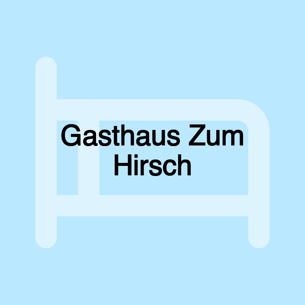 Gasthaus Zum Hirsch