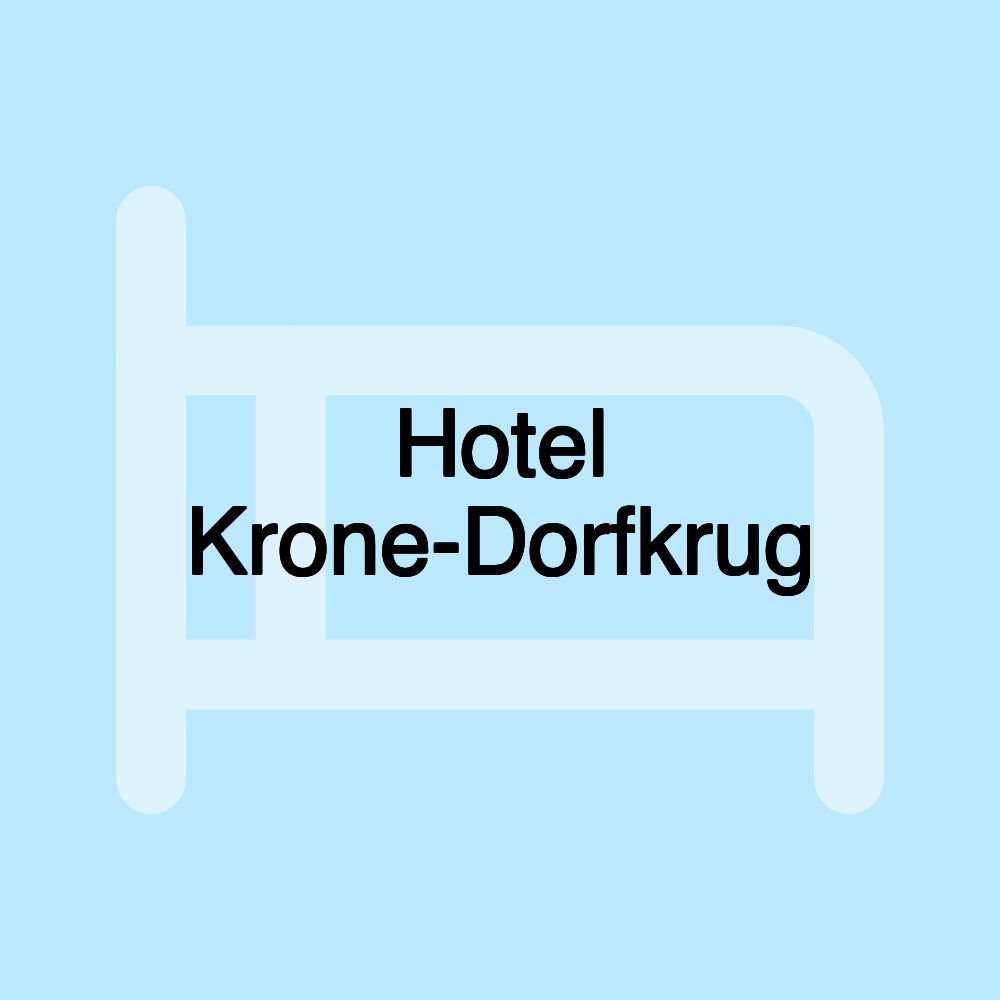 Hotel Krone-Dorfkrug