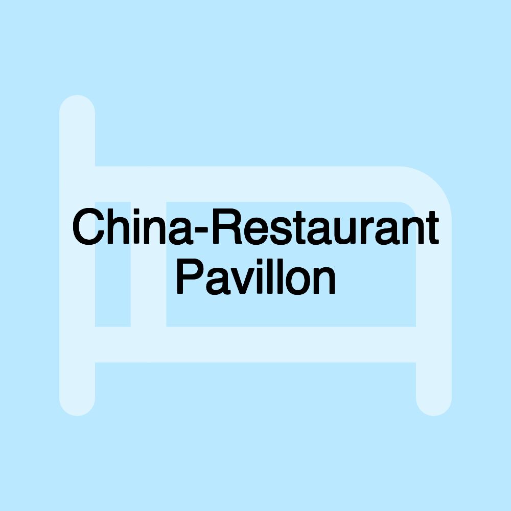 China-Restaurant Pavillon