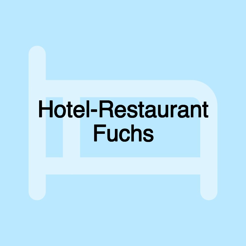 Hotel-Restaurant Fuchs