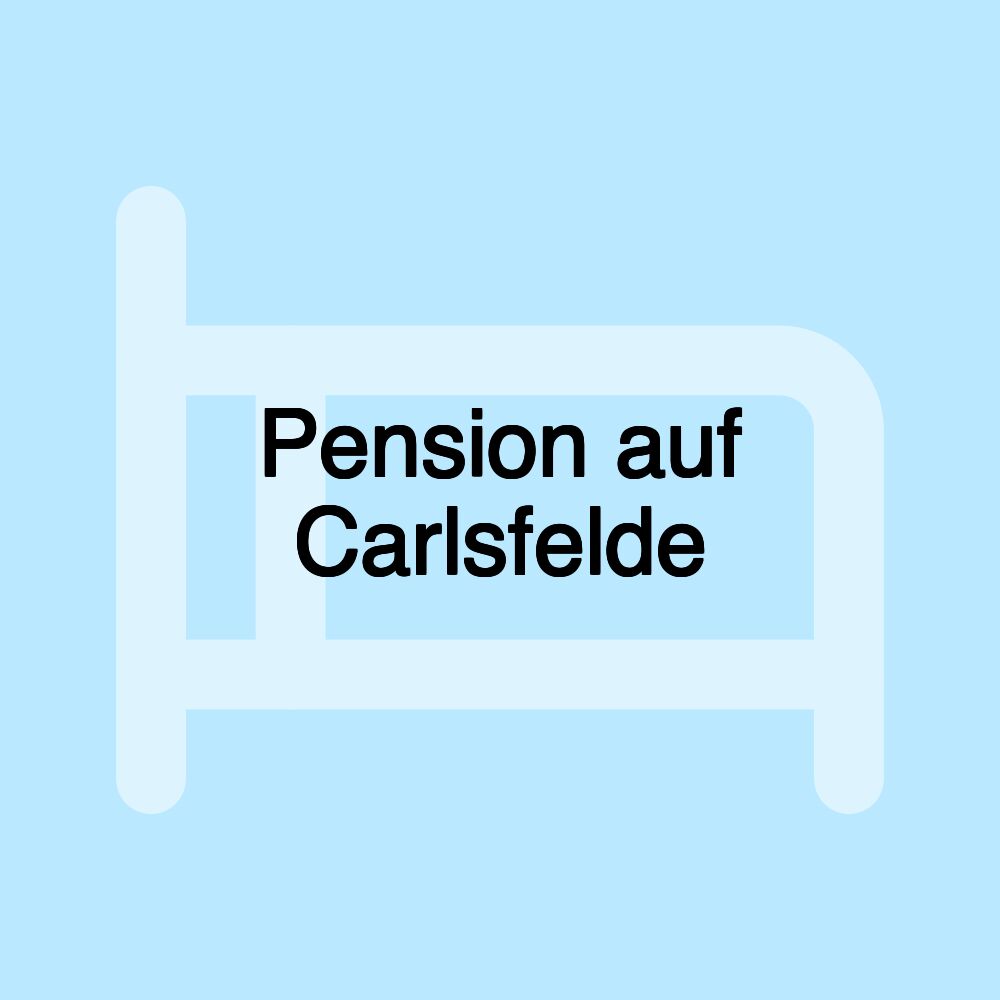 Pension auf Carlsfelde