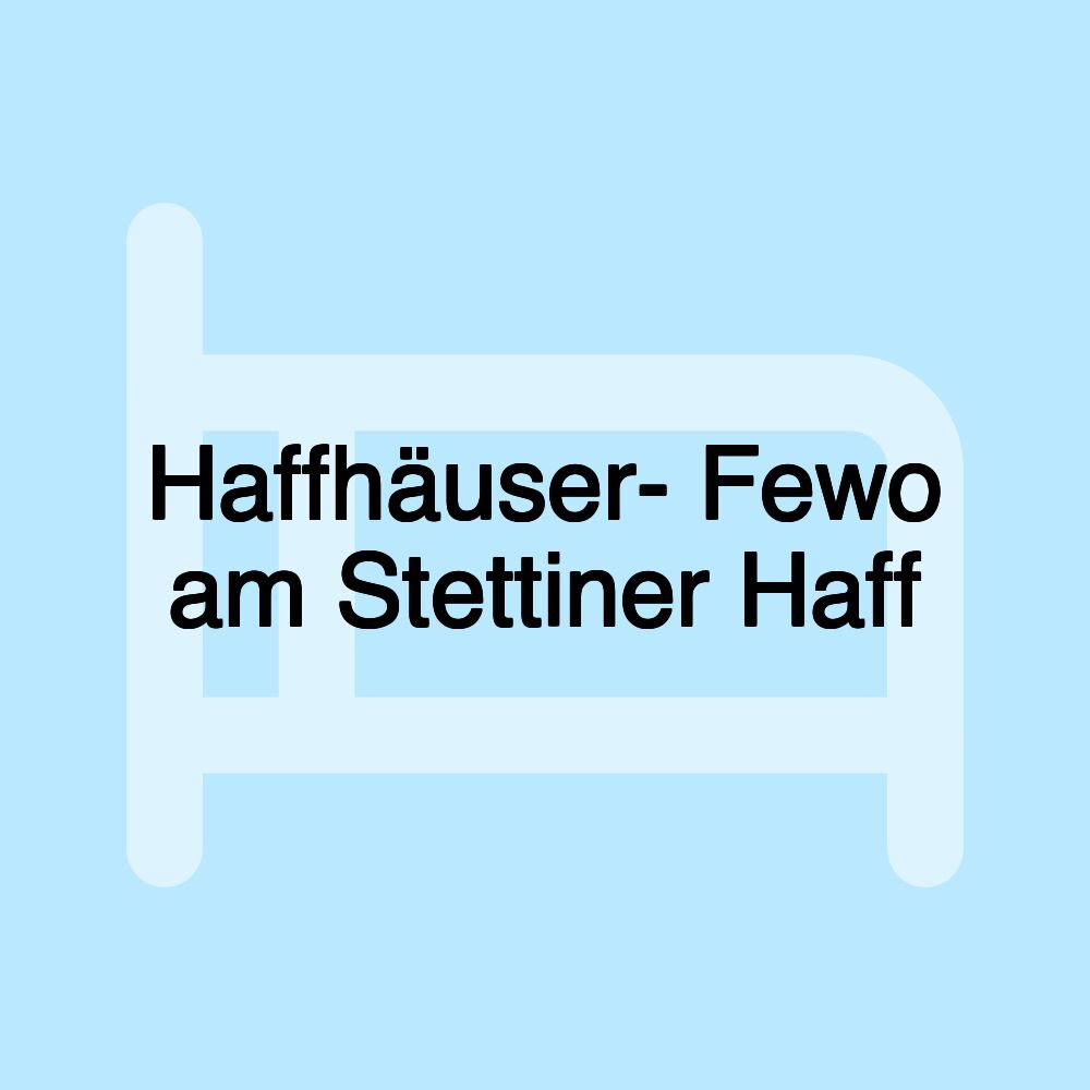 Haffhäuser- Fewo am Stettiner Haff