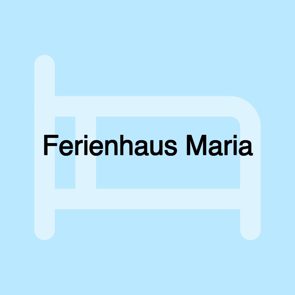 Ferienhaus Maria