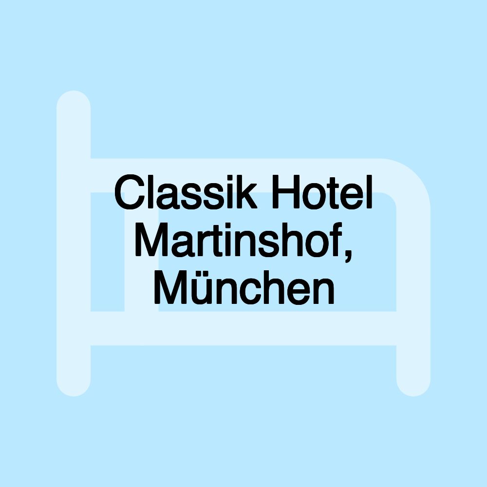 Classik Hotel Martinshof, München