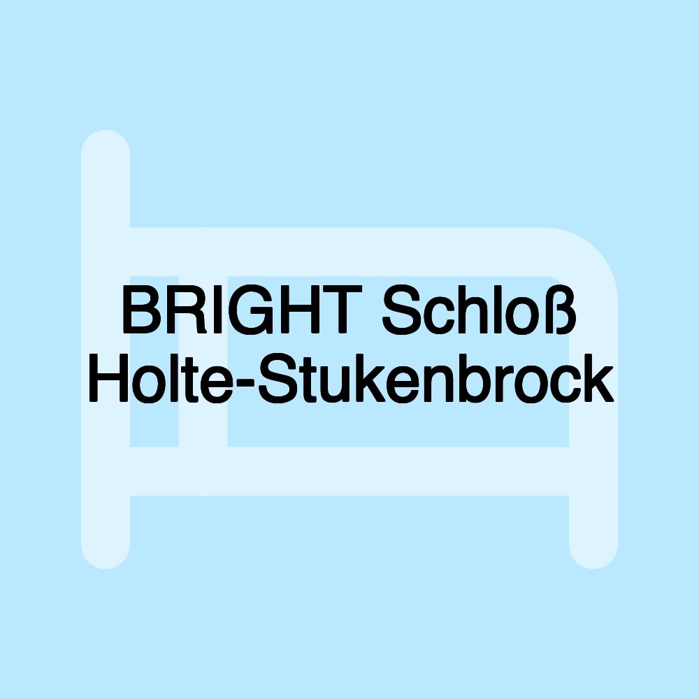 BRIGHT Schloß Holte-Stukenbrock