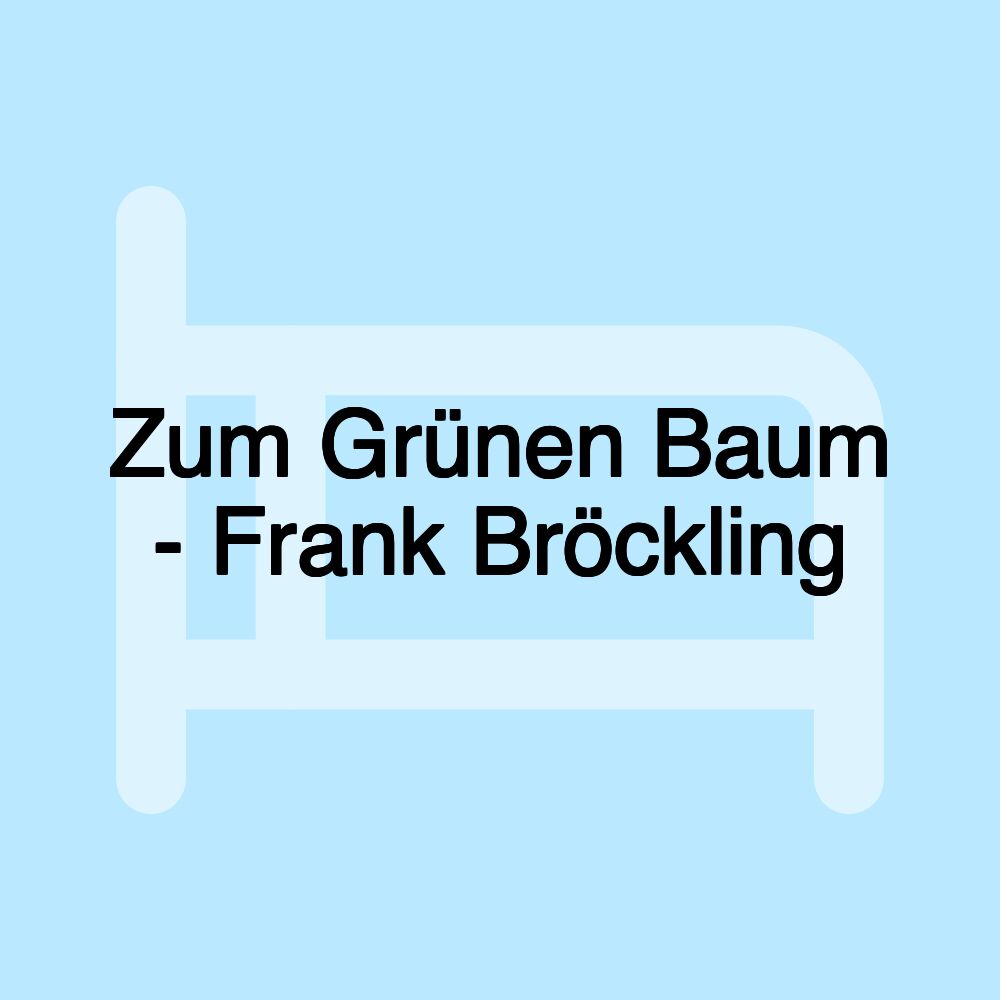 Zum Grünen Baum - Frank Bröckling