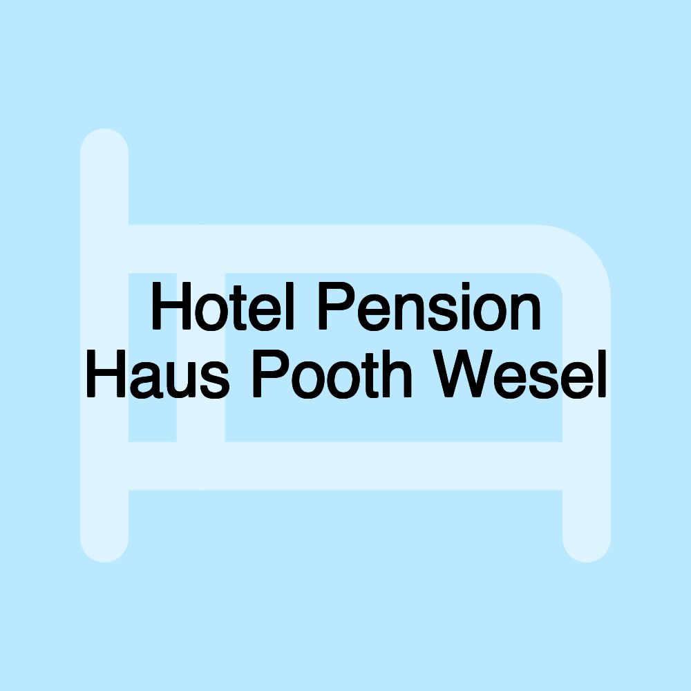 Hotel Pension Haus Pooth Wesel