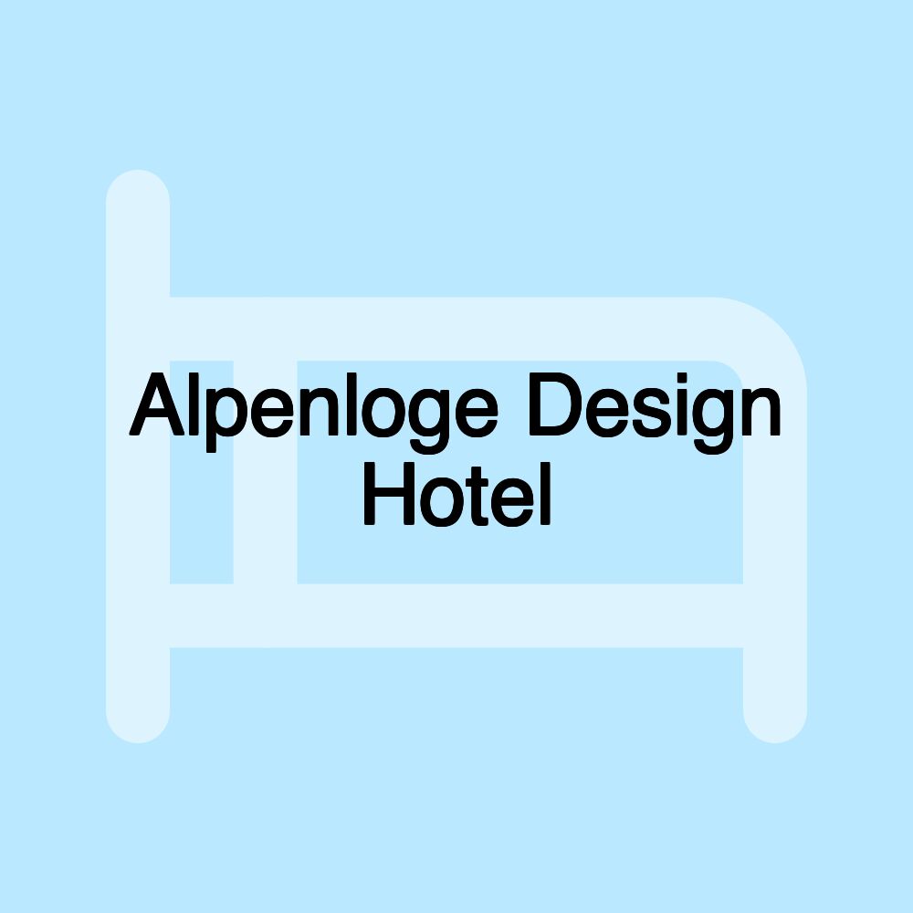 Alpenloge Design Hotel