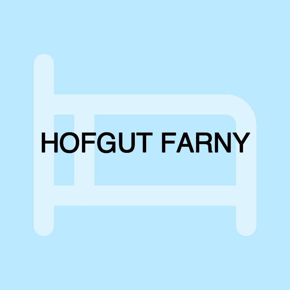 HOFGUT FARNY