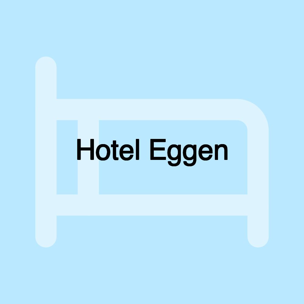 Hotel Eggen