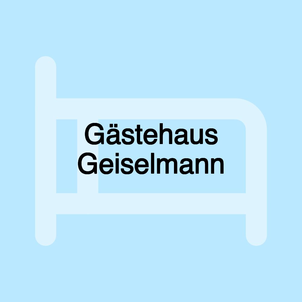 Gästehaus Geiselmann