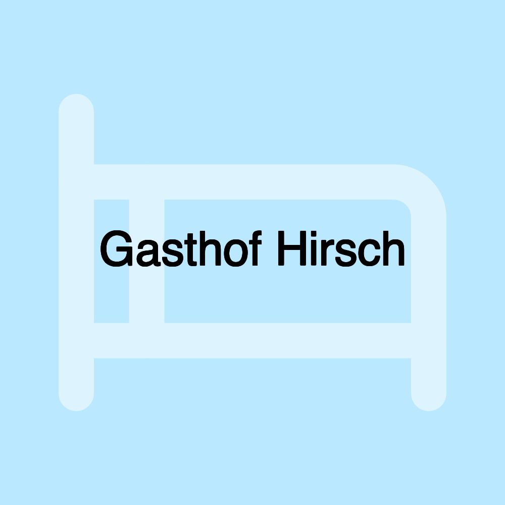 Gasthof Hirsch