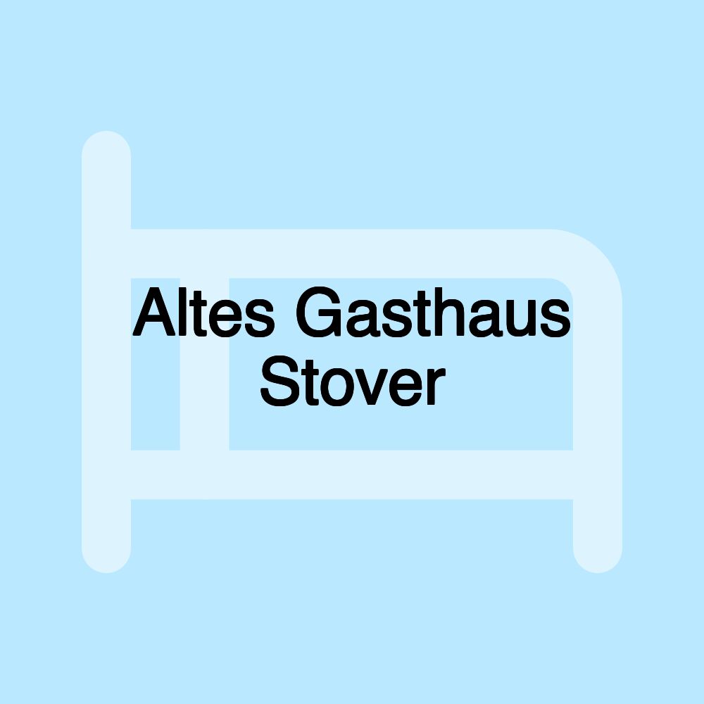 Altes Gasthaus Stover