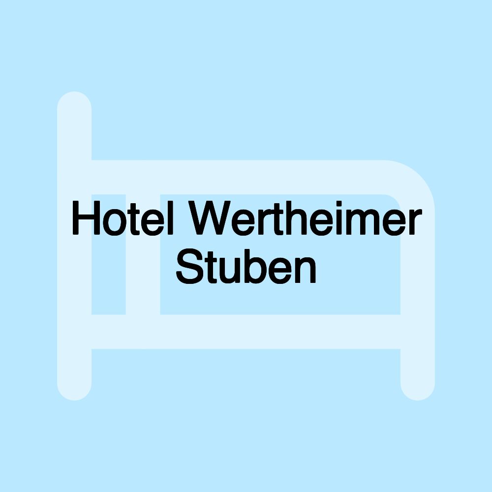 Hotel Wertheimer Stuben