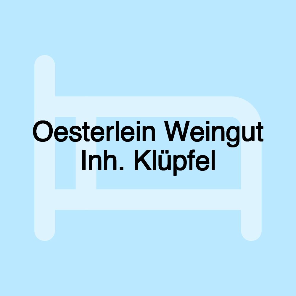 Oesterlein Weingut Inh. Klüpfel