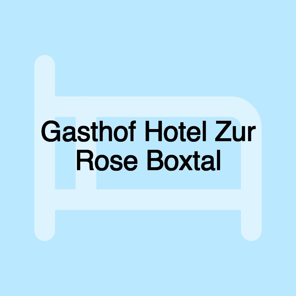 Gasthof Hotel Zur Rose Boxtal