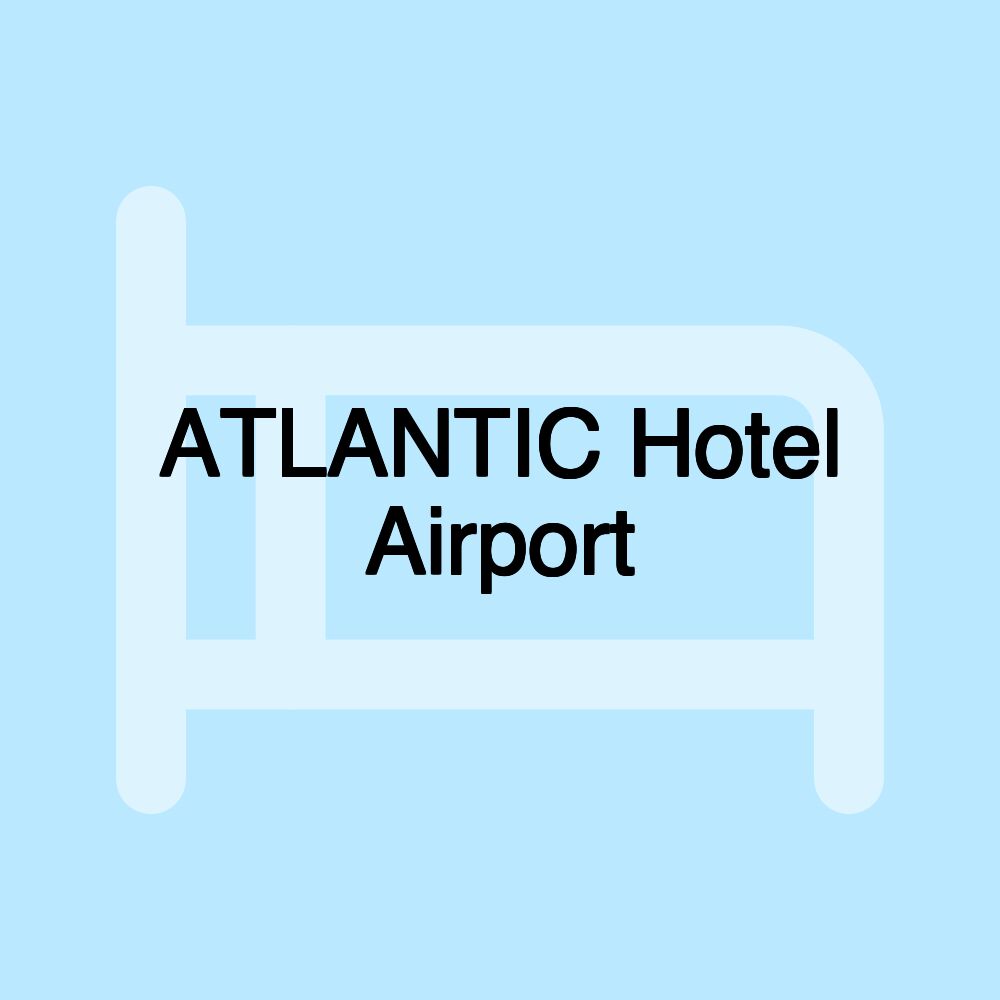 ATLANTIC Hotel Airport