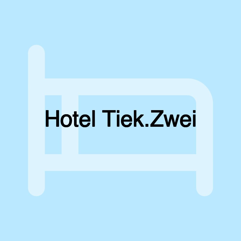 Hotel Tiek.Zwei