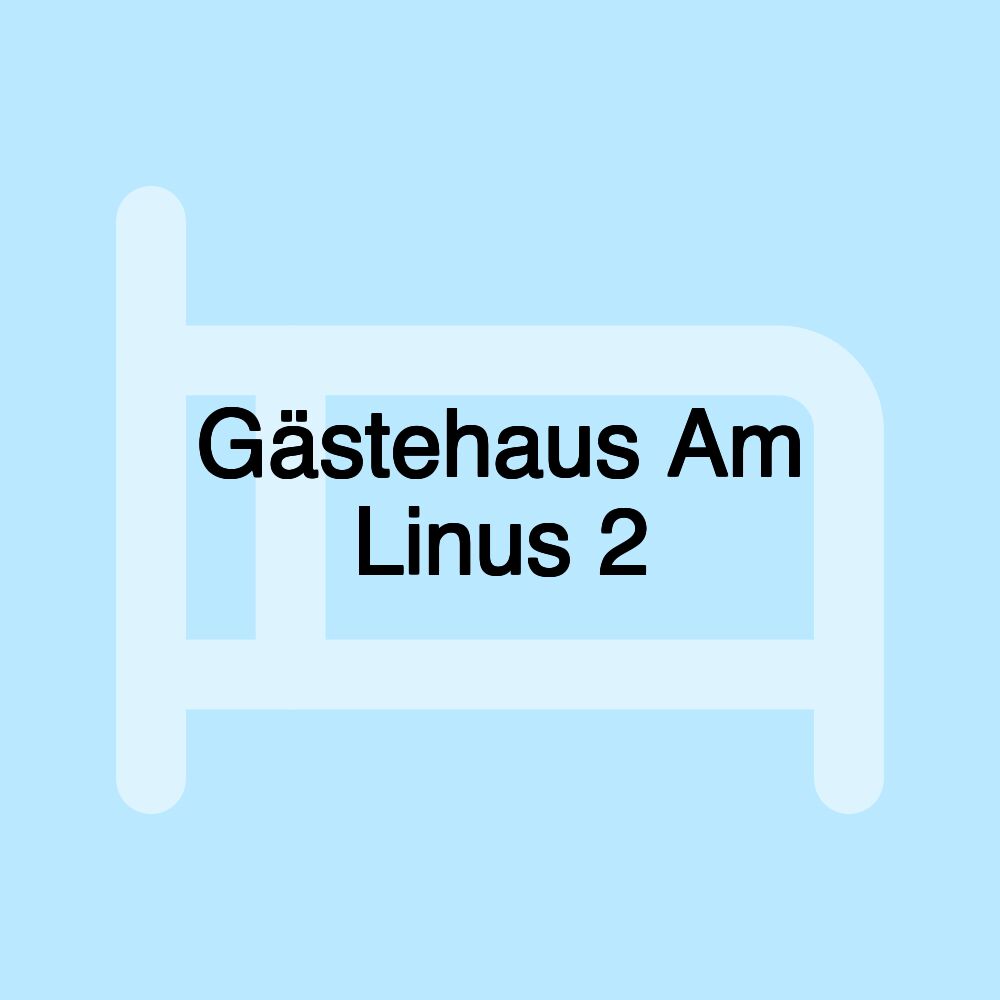 Gästehaus Am Linus 2