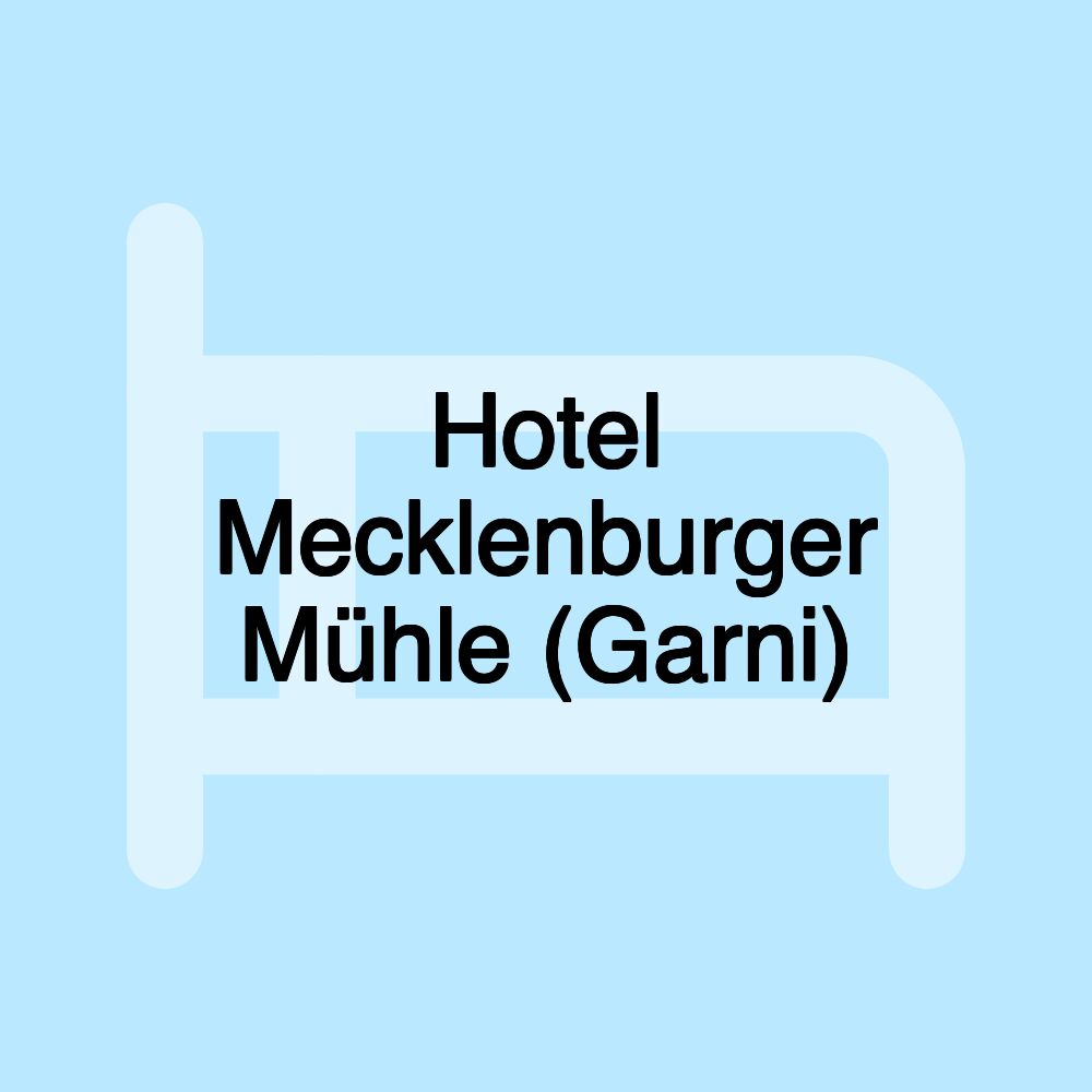 Hotel Mecklenburger Mühle (Garni)