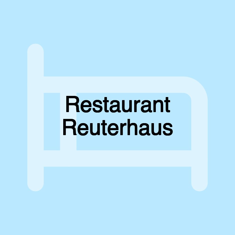 Restaurant Reuterhaus