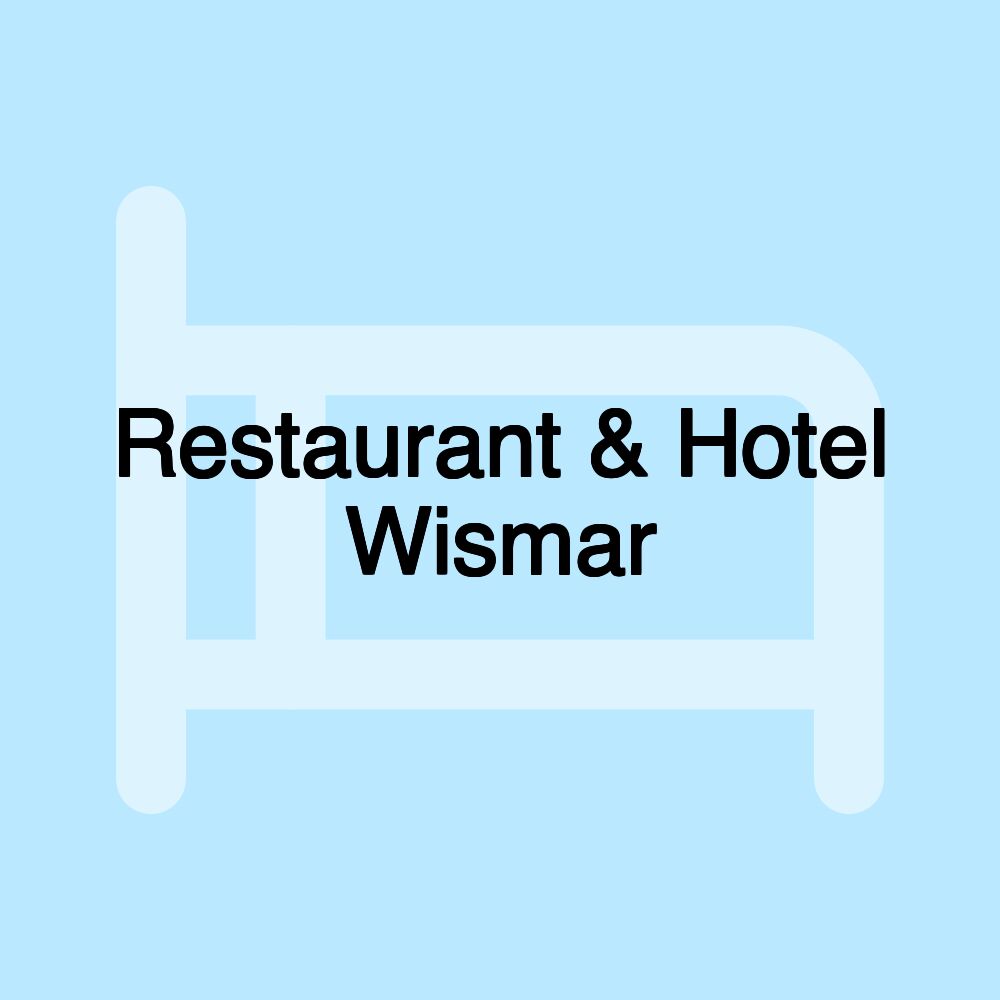 Restaurant & Hotel Wismar