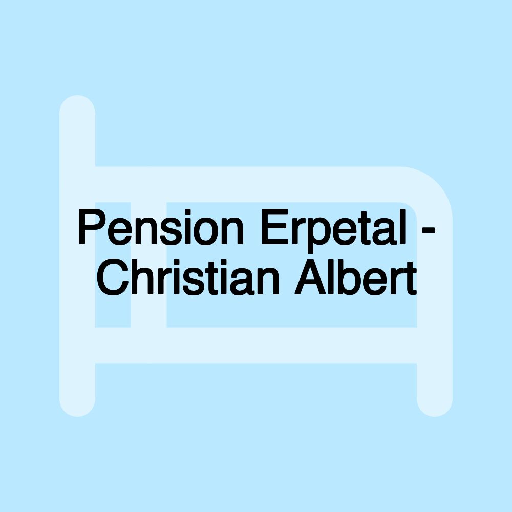 Pension Erpetal - Christian Albert