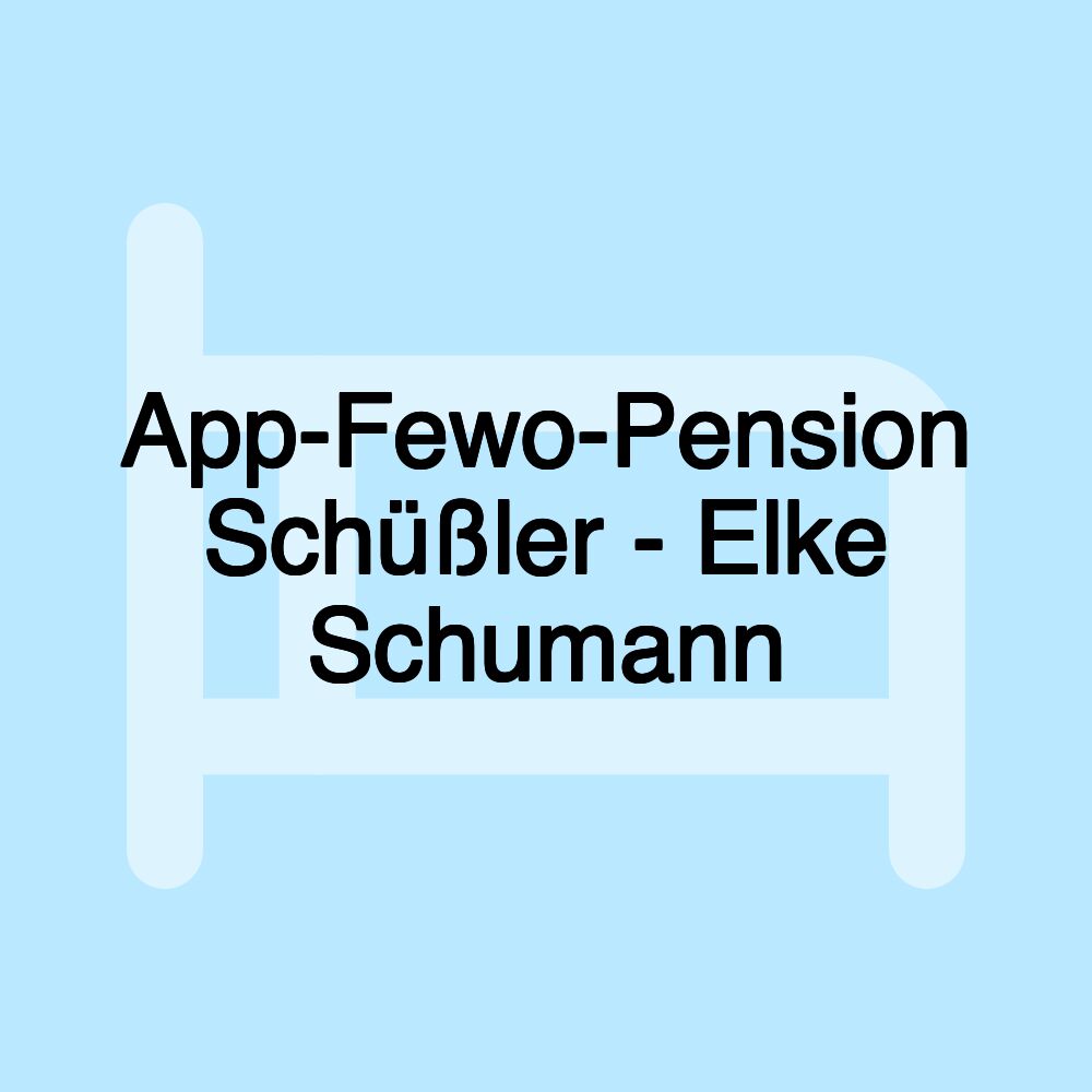 App-Fewo-Pension Schüßler - Elke Schumann