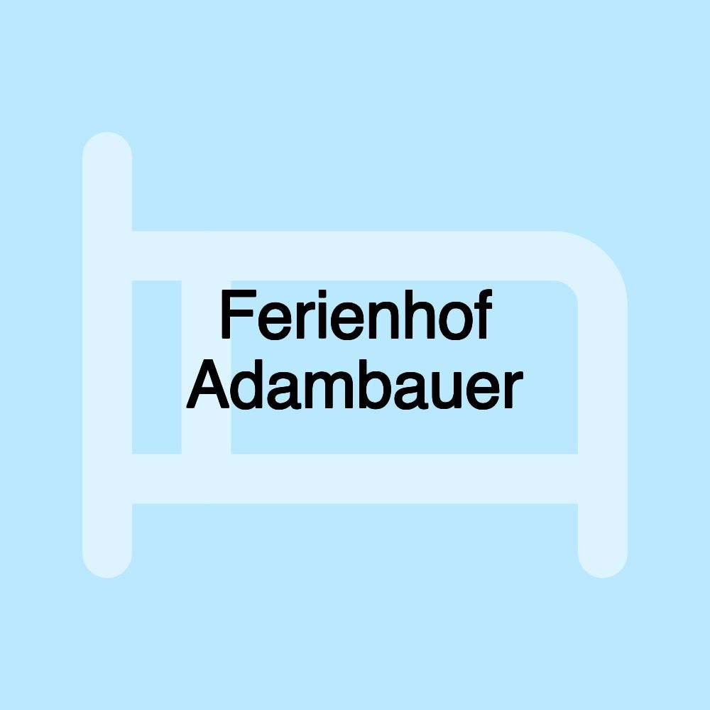 Ferienhof Adambauer