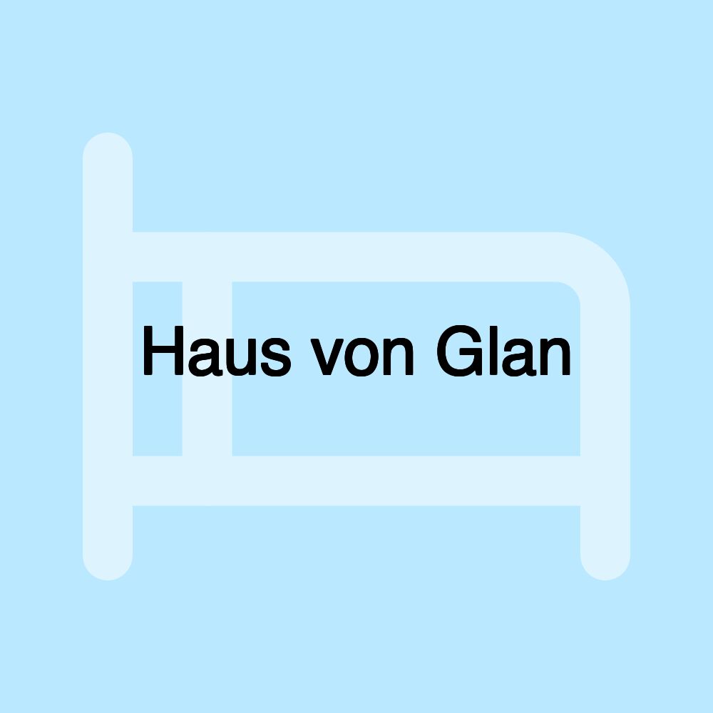 Haus von Glan