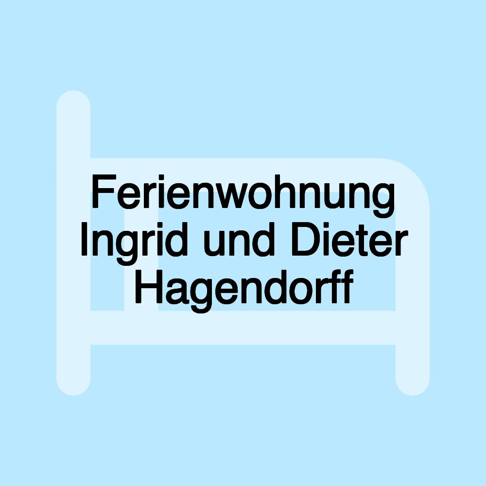 Ferienwohnung Ingrid und Dieter Hagendorff