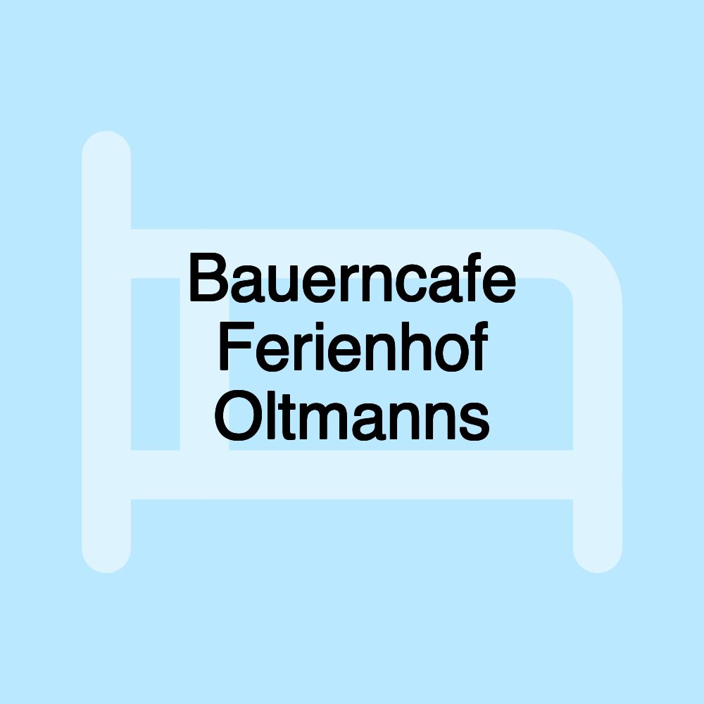 Bauerncafe Ferienhof Oltmanns