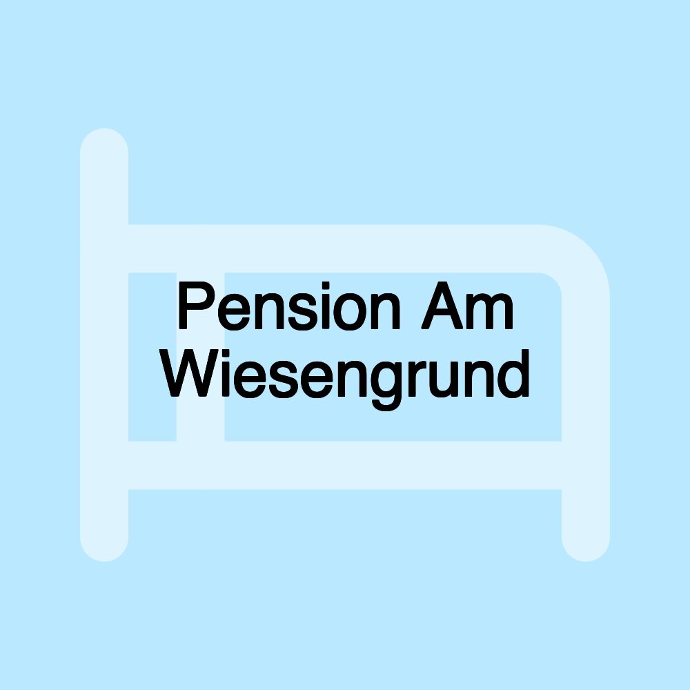 Pension Am Wiesengrund