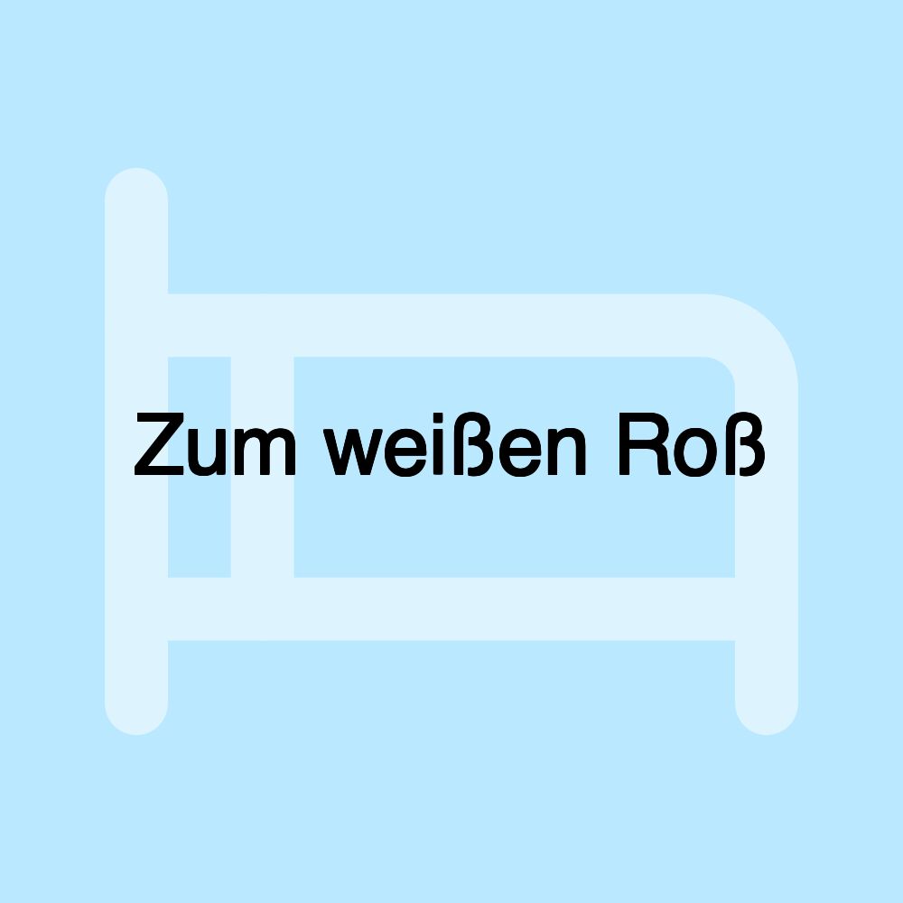 Zum weißen Roß