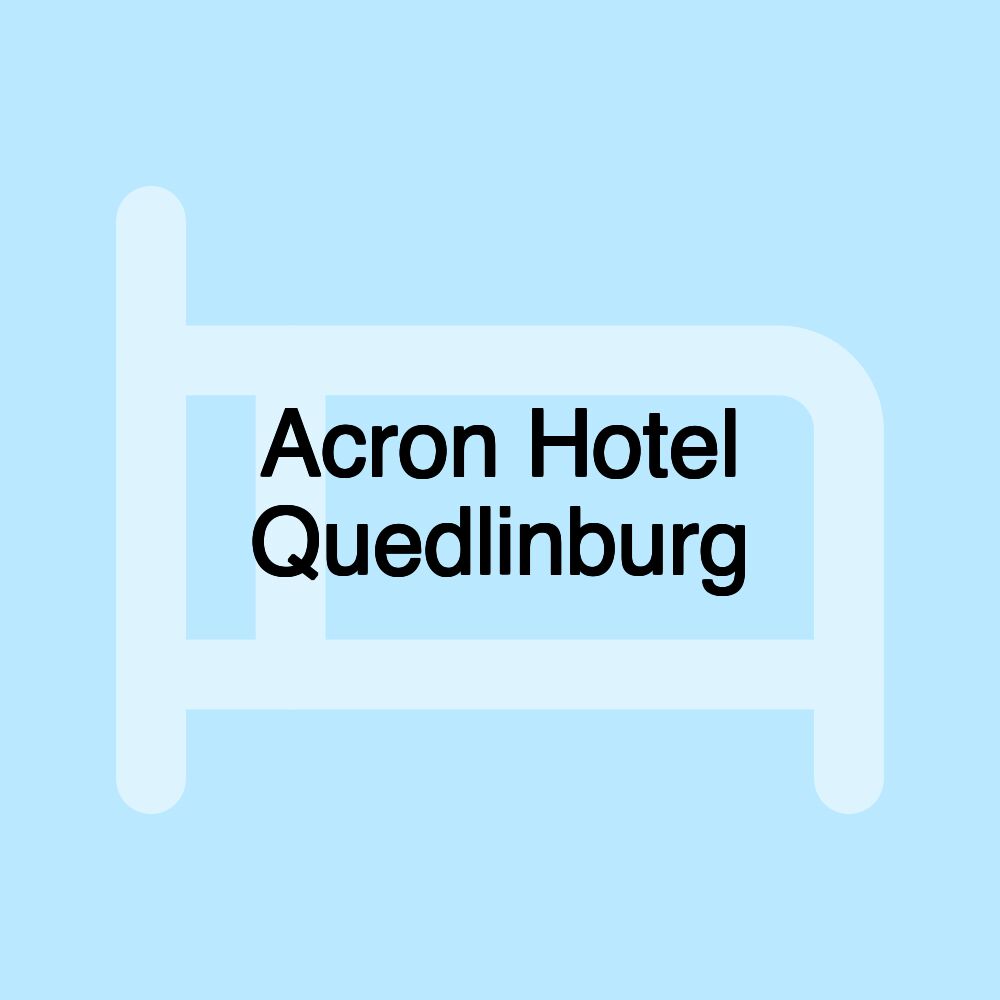 Acron Hotel Quedlinburg