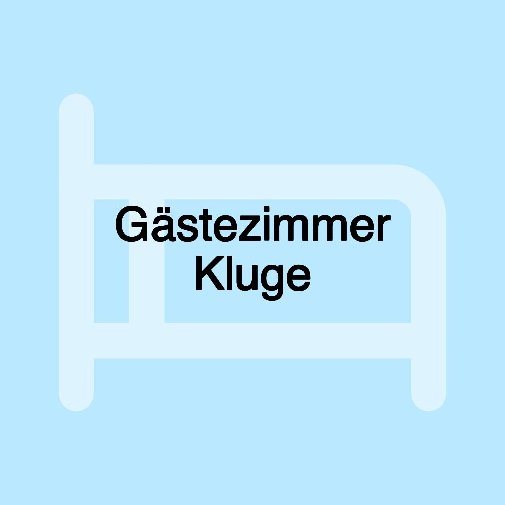 Gästezimmer Kluge