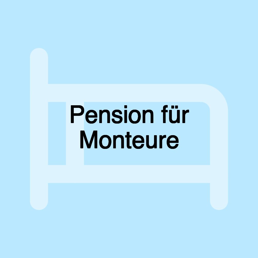 Pension für Monteure