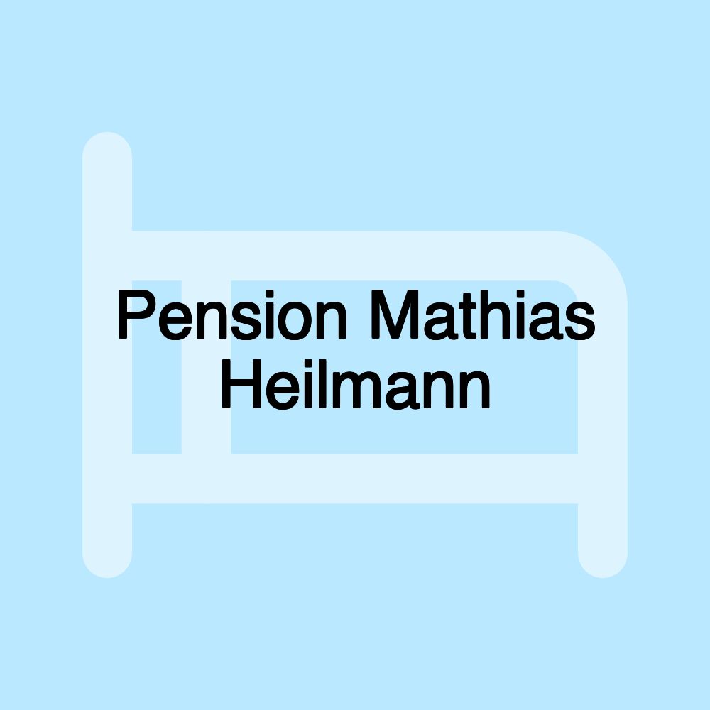 Pension Mathias Heilmann