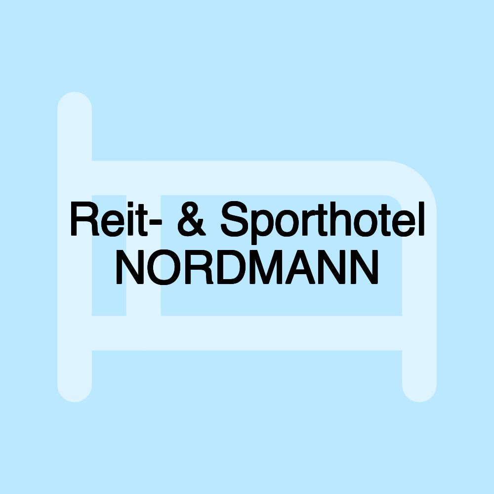 Reit- & Sporthotel NORDMANN