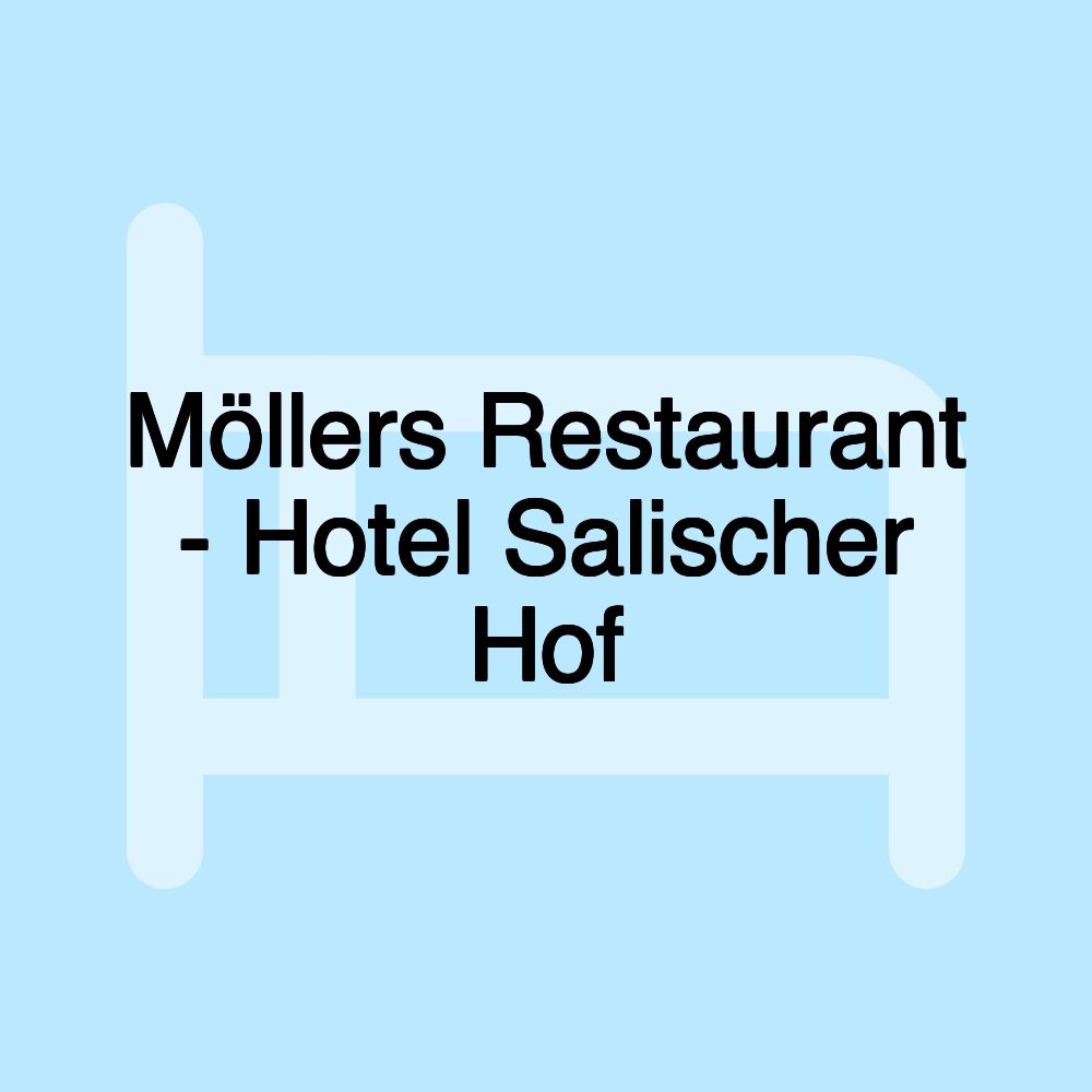 Möllers Restaurant - Hotel Salischer Hof