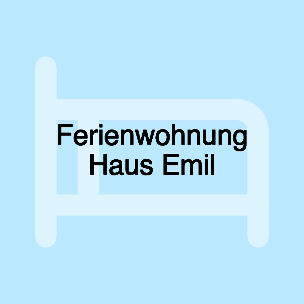 Ferienwohnung Haus Emil