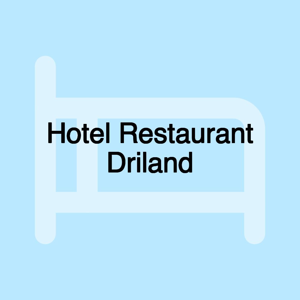 Hotel Restaurant Driland