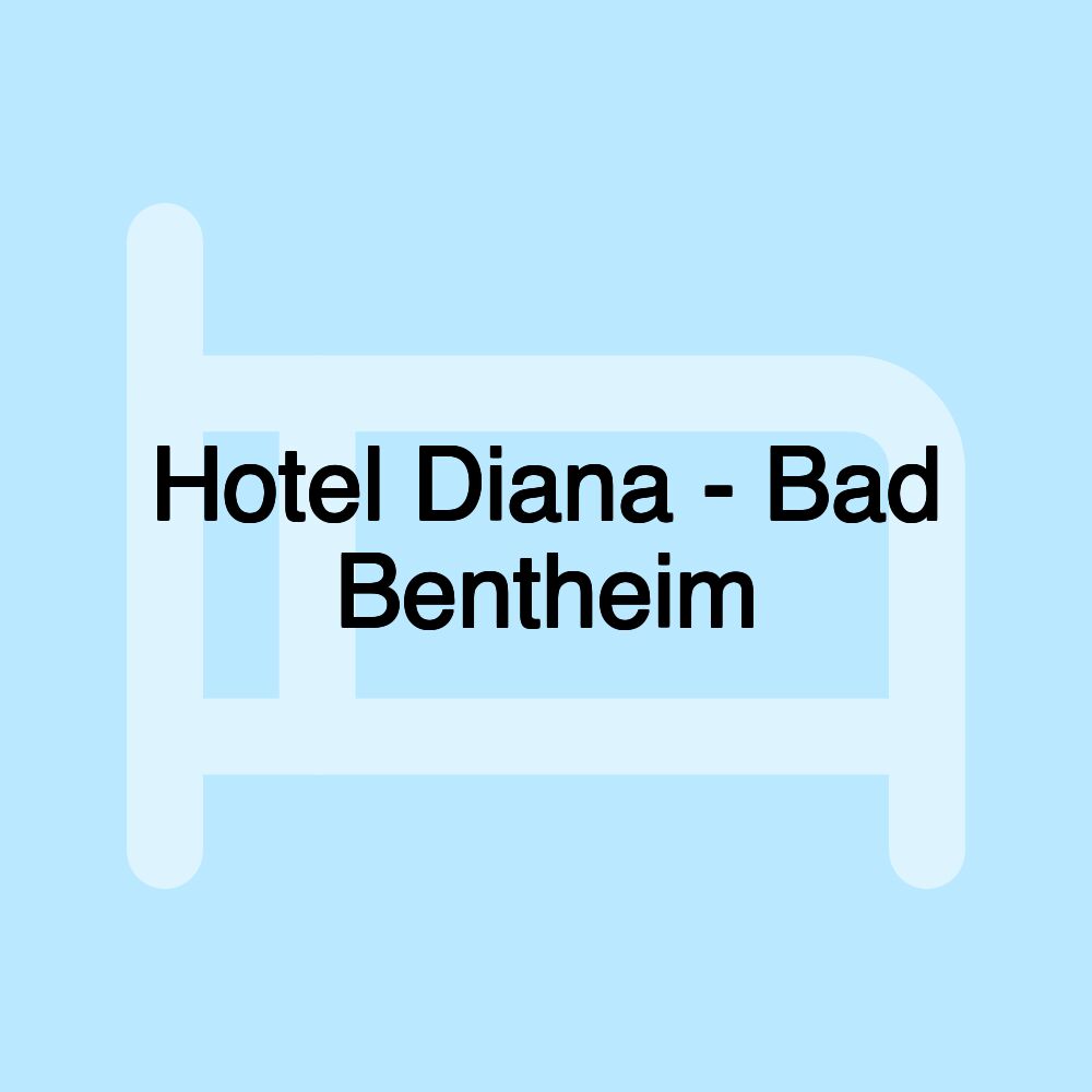 Hotel Diana - Bad Bentheim