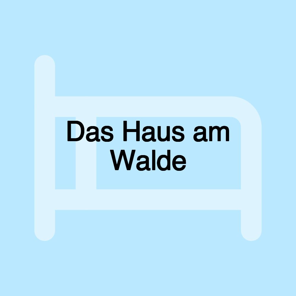 Das Haus am Walde