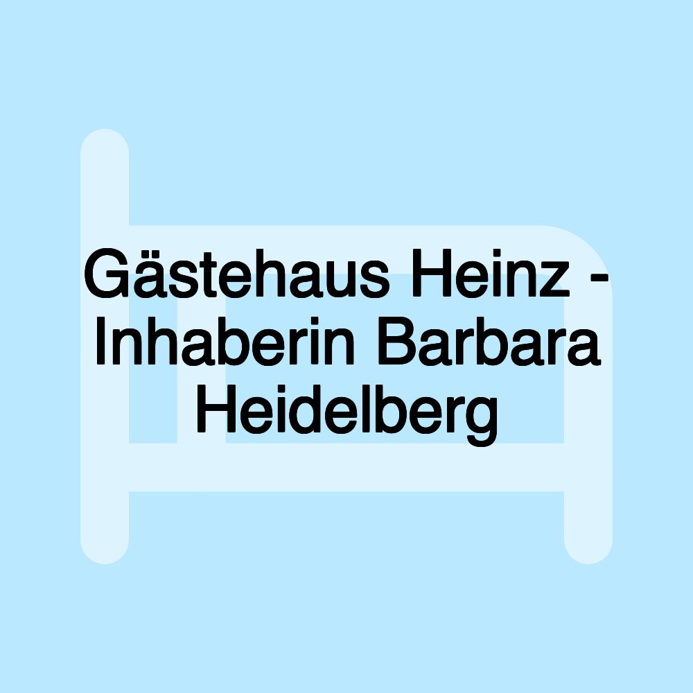 Gästehaus Heinz - Inhaberin Barbara Heidelberg