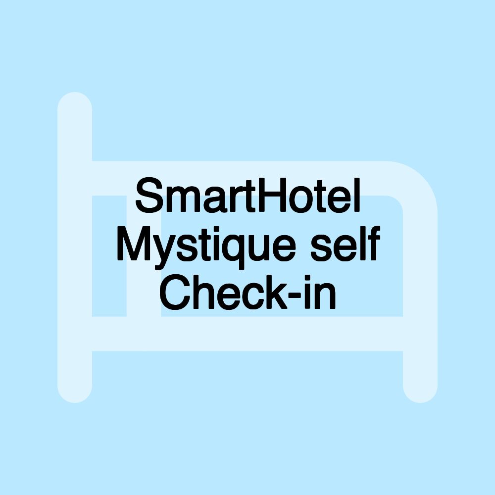 SmartHotel Mystique self Check-in