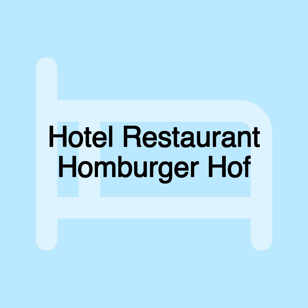 Hotel Restaurant Homburger Hof