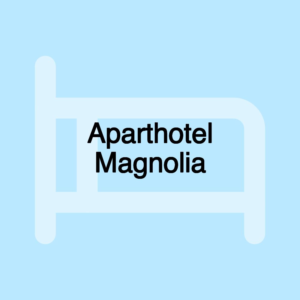 Aparthotel Magnolia