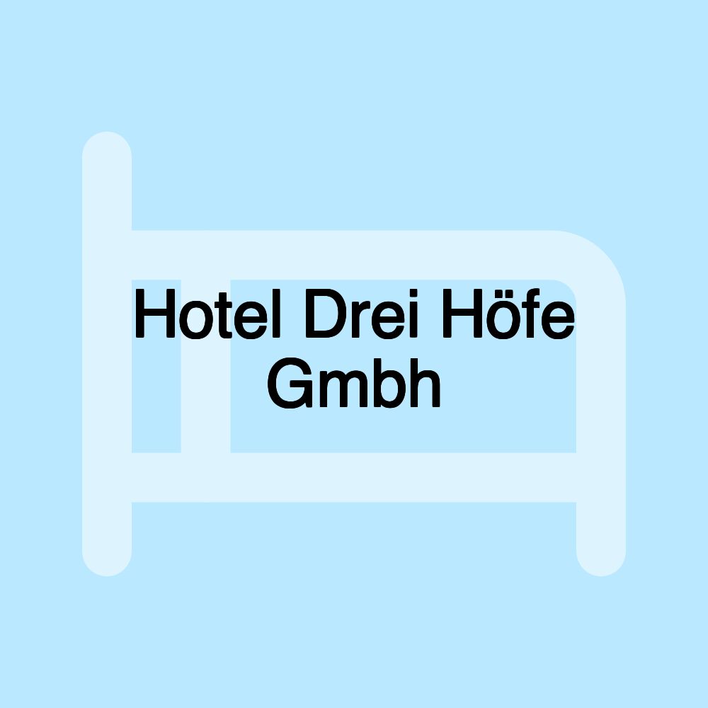 Hotel Drei Höfe Gmbh